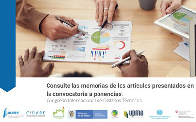 Consulte las memorias de los artículos presentados en la convocatoria a ponencias en el marco del Tercer Congreso Internacional de Distritos Térmicos.